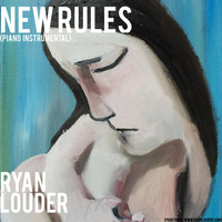 Ryan Louder - New Rules (Piano Instrumental)
