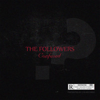 The Followers - Confused