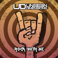 Unseen Dimensions - Rock With Me