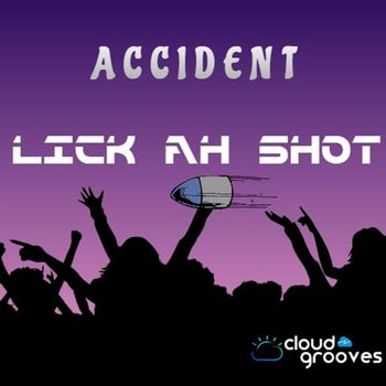 Accident - Lick Ah Shot