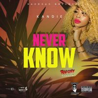 Kandie - Never Know
