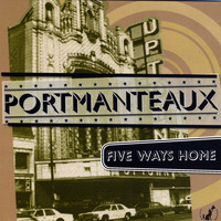 Portmanteaux - Five Ways Home