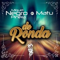 Matu - De Ronda (feat. Miguel Negro Piñera)