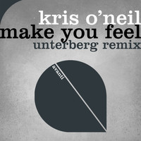 Kris O’Neil - Make You Feel (Unterberg Remix)