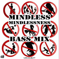 Mr Quest - Mindless Mindlessness (Bass Mix)