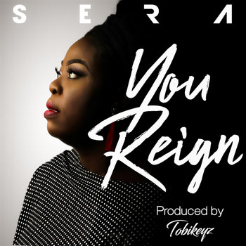 Sera - You Reign