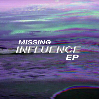 Missing - Influence