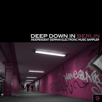 Various Artists - Deep Down in Berlin 9 - Independent German Electronic Music Sampler