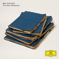 Max Richter - The Blue Notebooks (15 Years)