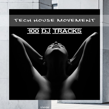 Various Artists - Tech House Movement: 100 DJ Tracks