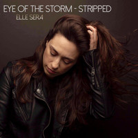 Elle Sera - Eye of the Storm (Stripped)
