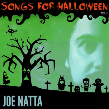 Joe Natta - Songs for Halloween, Vol. 3