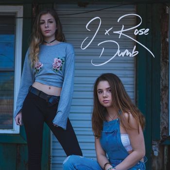 J X Rose - Dumb