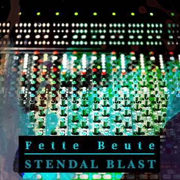 Stendal Blast - Fette Beute
