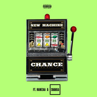 New Machine - Chance (Shakka Remix [Explicit])