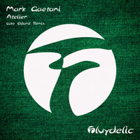 Mark Gaetani - Atelier (Luke Odard Remix)