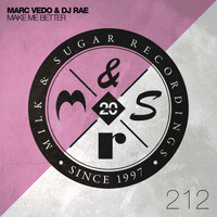 Marc Vedo & DJ Rae - Make Me Better