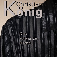 Christian König - Das schwarze Hemd