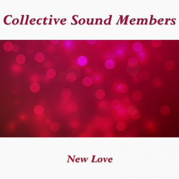 Collective Sound Members - New Love
