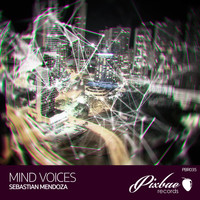 Sebastian Mendoza - Mind Voices
