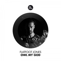 Flatfoot Jones - Owl My God (Explicit)