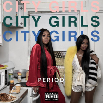 City Girls - PERIOD (Explicit)