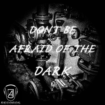 Andee Jay - Dont Be Afraid of the Dark