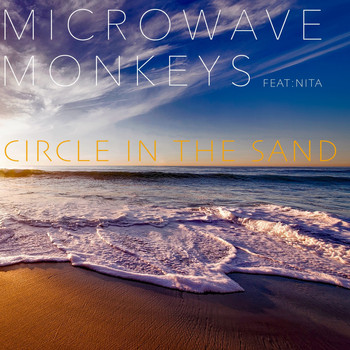 Microwave Monkeys feat. Nita - Circle in the Sand