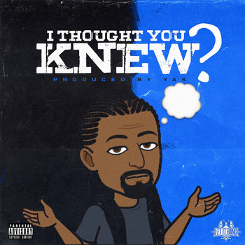 Yak - I Thought You Knew (Explicit)
