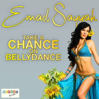 Emad Sayyah - Take a Chance on Bellydance