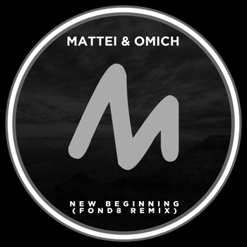 Mattei & Omich - New Beginning (Fond8 Remix)
