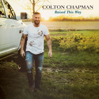 Colton Chapman - Raised This Way