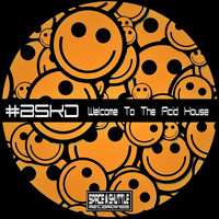 #BSKD - Welcome to the Acid House