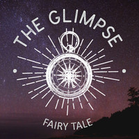 The Glimpse - Fairy Tale