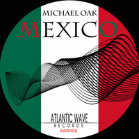 Michael Oak - Mexico (Original Mix)