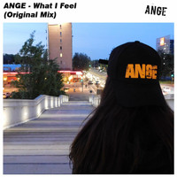 Ange - What I Feel (Original Mix)