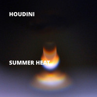 Houdini - Summer Heat