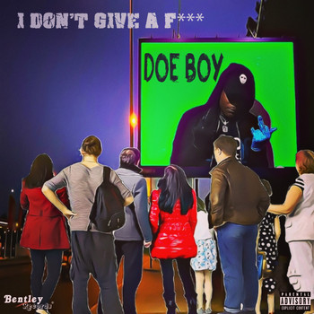 Doe Boy - I Don't Give a F*** (Explicit)