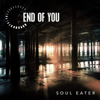 End Of You - Soul Eater