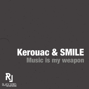 Kerouac & Smile - Music is my weapon