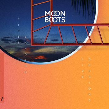 Moon Boots - First Landing (Live Sessions)