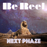 Be Reel - Next Phaze
