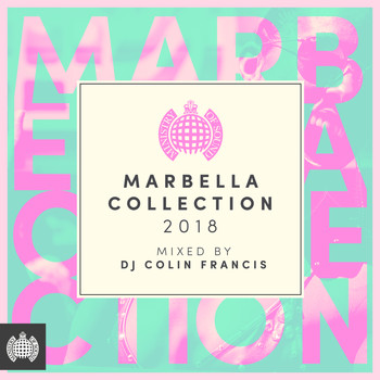 Various Artists - Marbella Collection 2018 (Mixed by DJ Colin Francis) - Ministry of Sound (Explicit)
