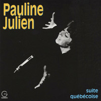 Pauline Julien - Suite québecoise