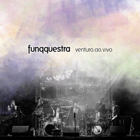 Funqquestra - Venturo - Vol. 1 (Ao Vivo)