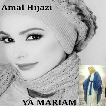 Amal Hijazi - Ya Mariam