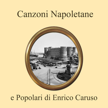 Enrico Caruso - Canzoni napoletane e popolari Volume 2