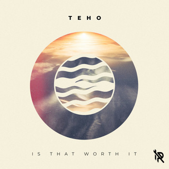 tEho - Is That Worth It