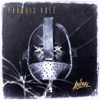 Animal - Paradis Volé (Explicit)