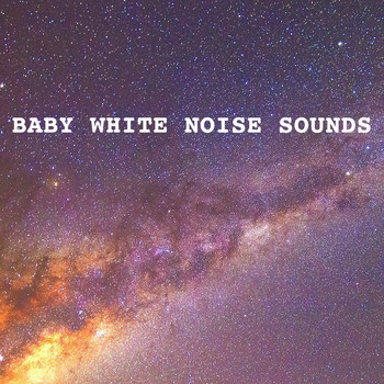 White Noise Babies, Meditation Awareness, White Noise Research - 14 Baby White Noise Sounds